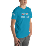 MAKE TIME Unisex T-Shirt