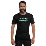 LEAVE ME ALONE I'VE GOT SH*T TO DO Unisex T-Shirt