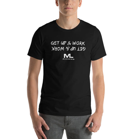 GET UP & WORK Unisex T-Shirt